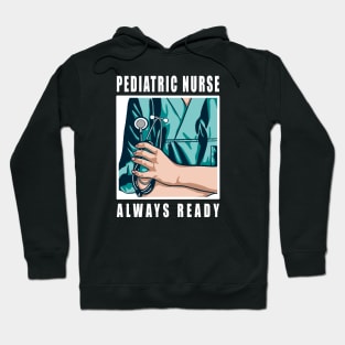 Pediatric Nurse Always Ready Hoodie